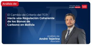 El Cambio De Criterio Del TCP: Hacia Una Regulación Coherente De Los Bonos De Carbono En Bolivia