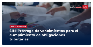SIN: Prórroga De Vencimientos Para El Cumplimiento De Obligaciones Tributarias.