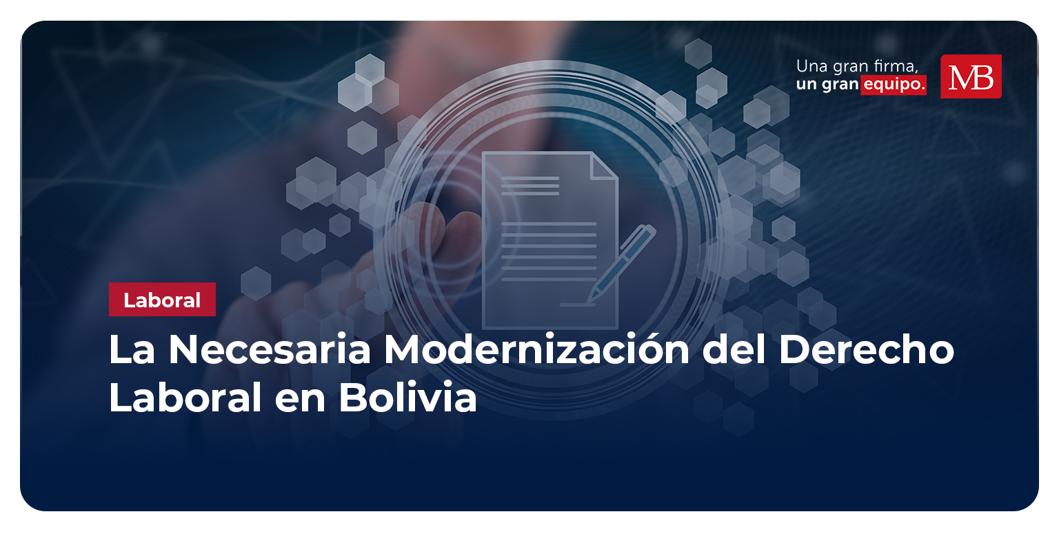 La Necesaria Modernización del Derecho Laboral en Bolivia