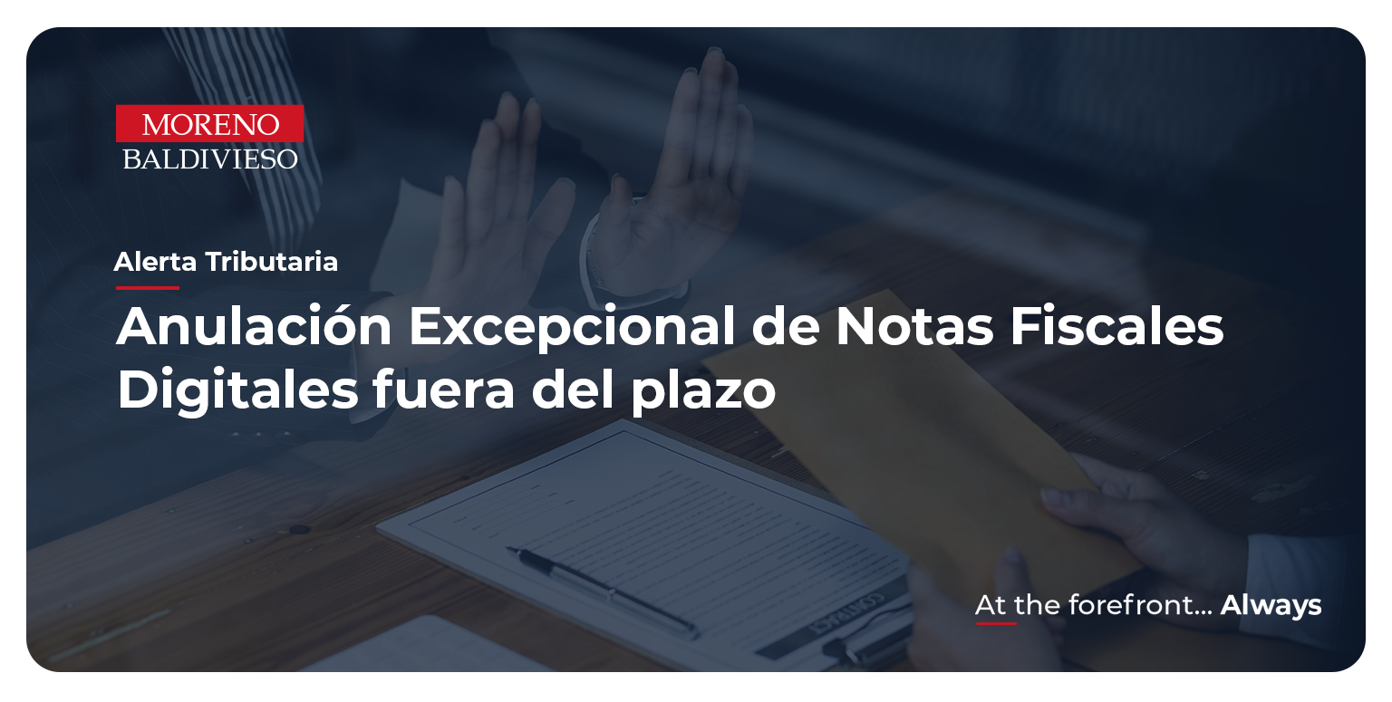 Anulación Excepcional de Notas Fiscales Digitales fuera del plazo