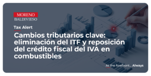 Cambios Tributarios Clave: Eliminación Del ITF Y Reposición Del Crédito Fiscal Del IVA En Combustibles