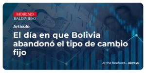 EL DÍA EN QUE BOLIVIA ABANDONÓ EL TIPO DE CAMBIO FIJO