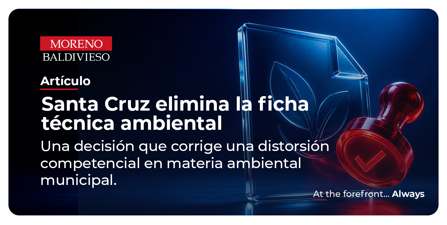 La eliminación de la Ficha Técnica Ambiental en Santa Cruz de la Sierra: corrección competencial y depuración de una barrera administrativa ilegítima